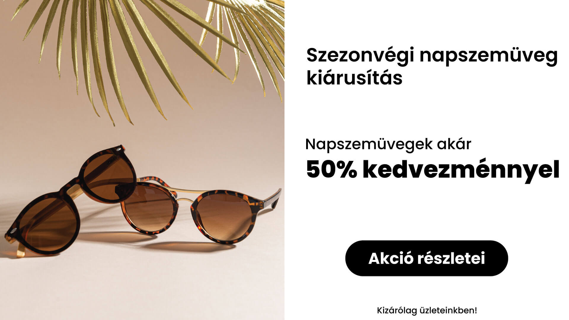 Szezonvégi napszemüveg kiárusítás