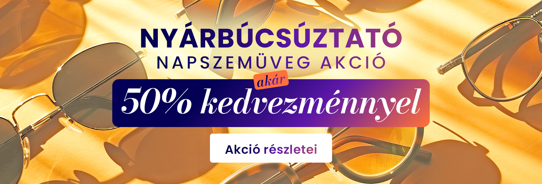 Nyárbúcsúztató napszemüveg akció